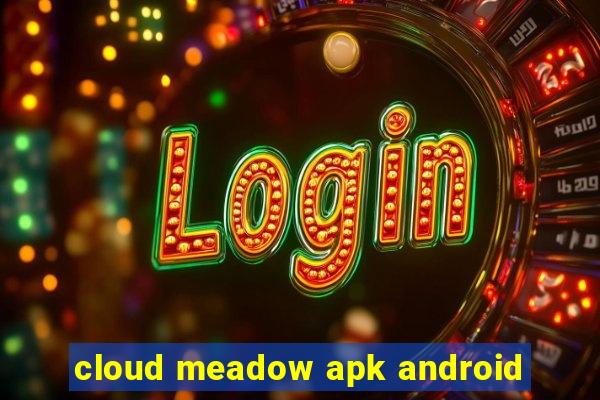 cloud meadow apk android