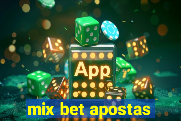 mix bet apostas