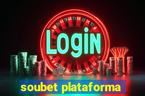 soubet plataforma