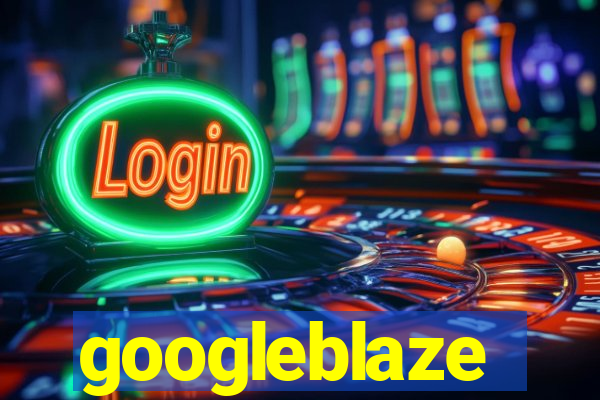 googleblaze