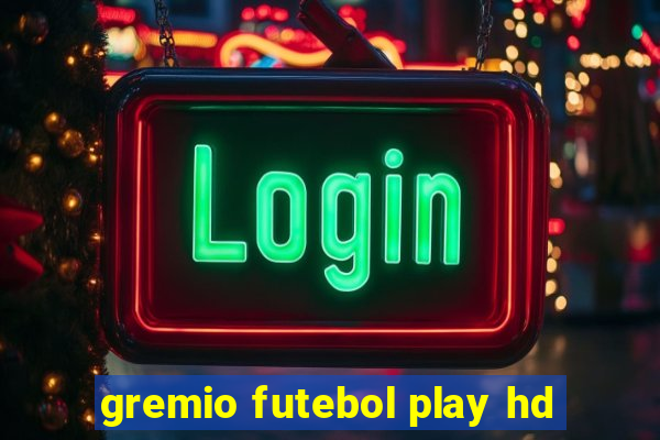 gremio futebol play hd