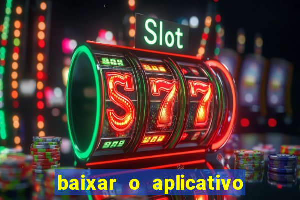 baixar o aplicativo vai de bet