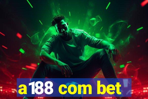 a188 com bet