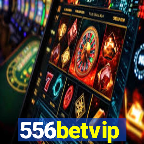 556betvip