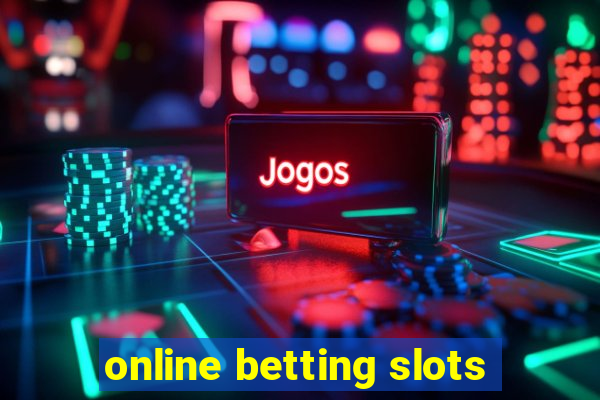 online betting slots