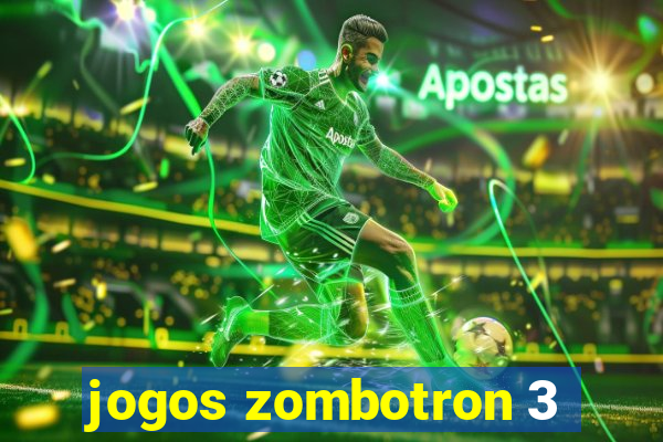 jogos zombotron 3