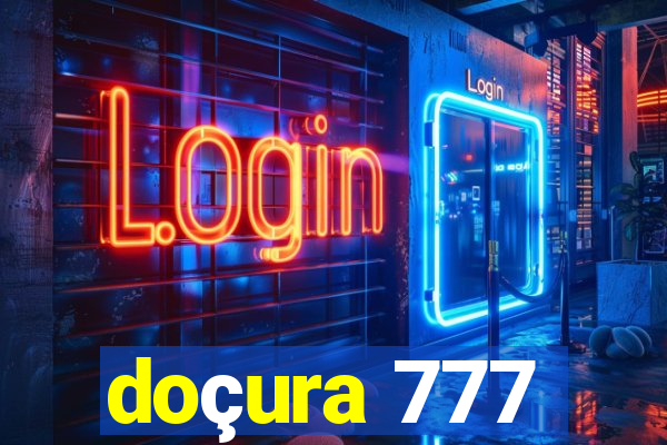 doçura 777