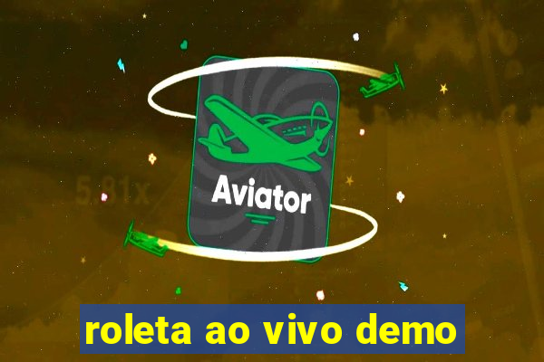 roleta ao vivo demo