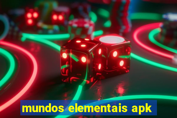 mundos elementais apk