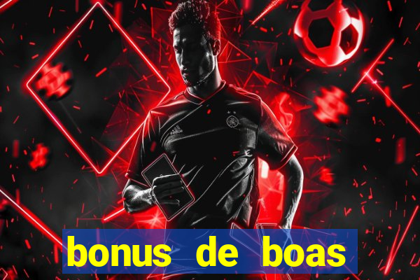 bonus de boas vindas cassino