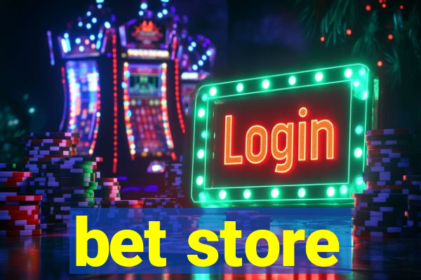 bet store