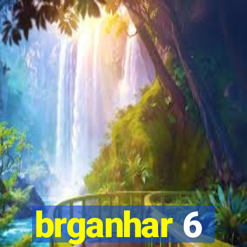 brganhar 6