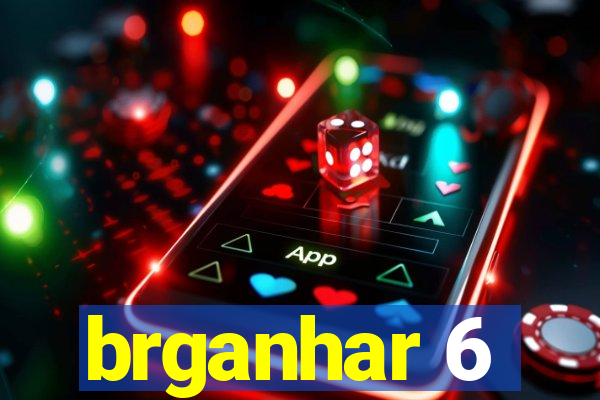 brganhar 6