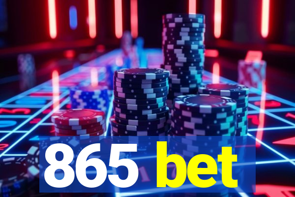 865 bet