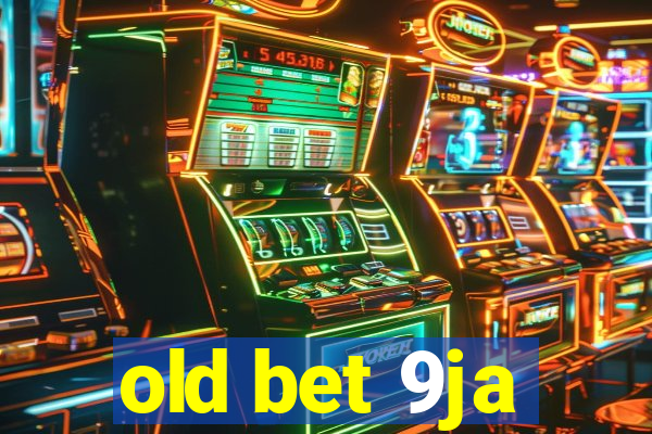 old bet 9ja