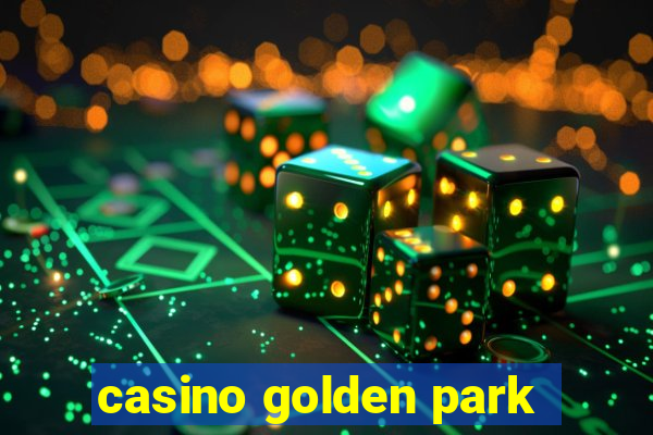 casino golden park