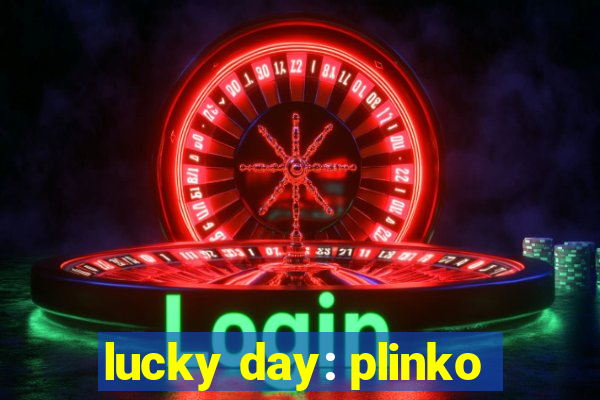 lucky day: plinko