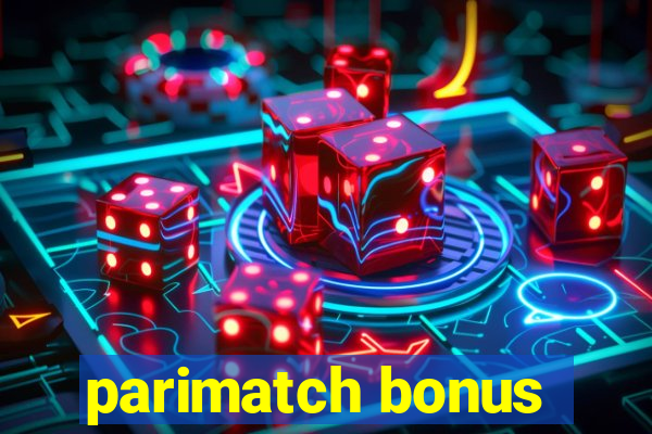 parimatch bonus