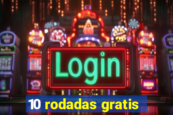 10 rodadas gratis