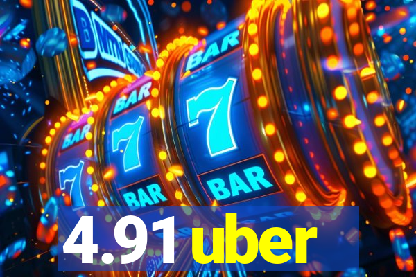 4.91 uber