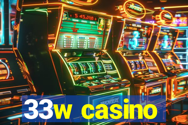 33w casino