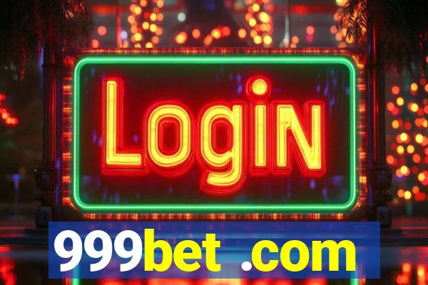 999bet .com