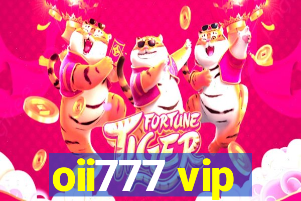 oii777 vip