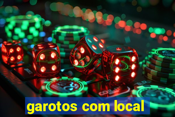 garotos com local