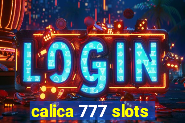 calica 777 slots