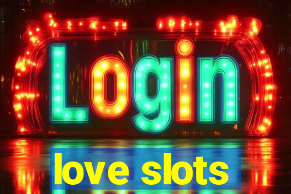 love slots