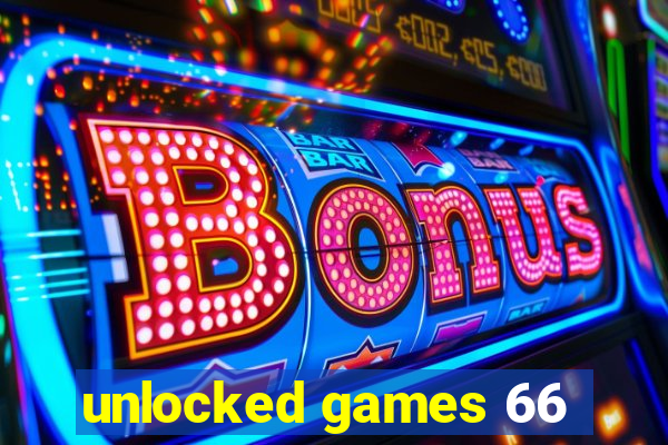 unlocked games 66