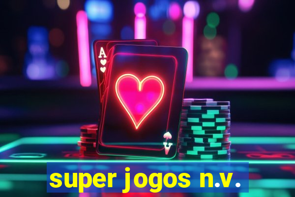 super jogos n.v.