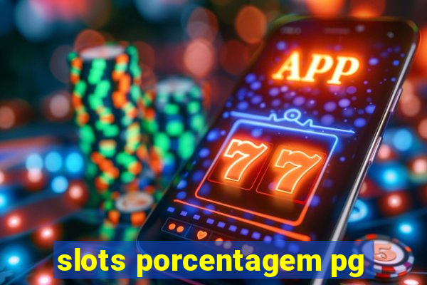 slots porcentagem pg