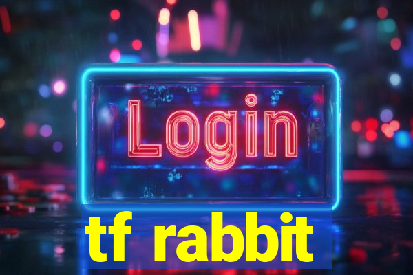 tf rabbit