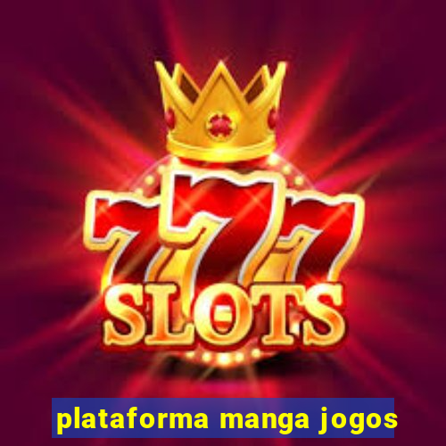 plataforma manga jogos