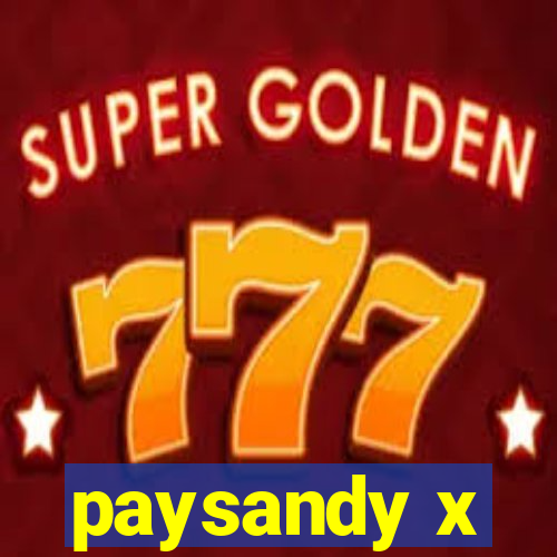 paysandy x