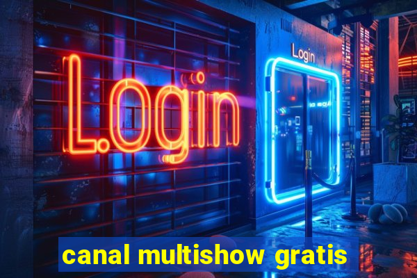 canal multishow gratis