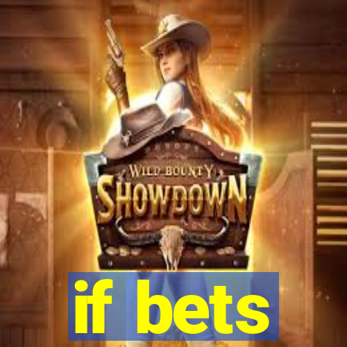 if bets