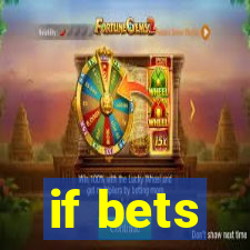 if bets