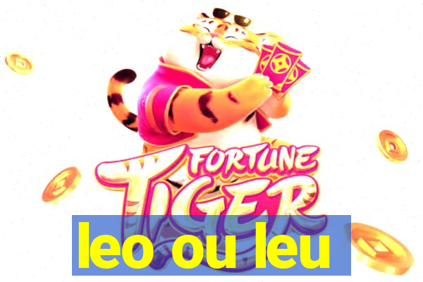 leo ou leu