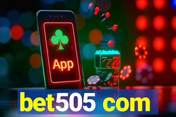 bet505 com