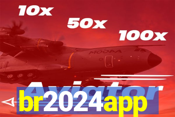 br2024app