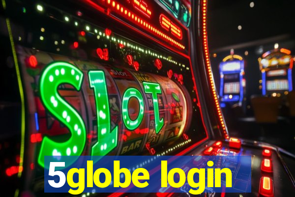 5globe login