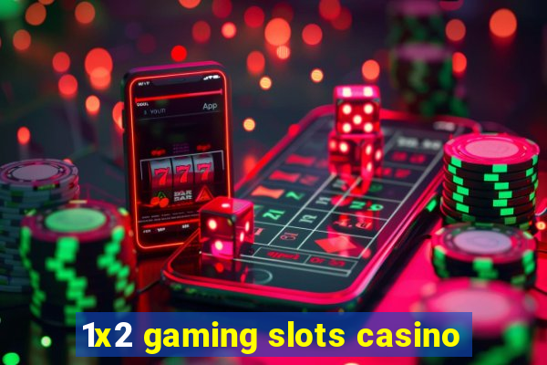 1x2 gaming slots casino