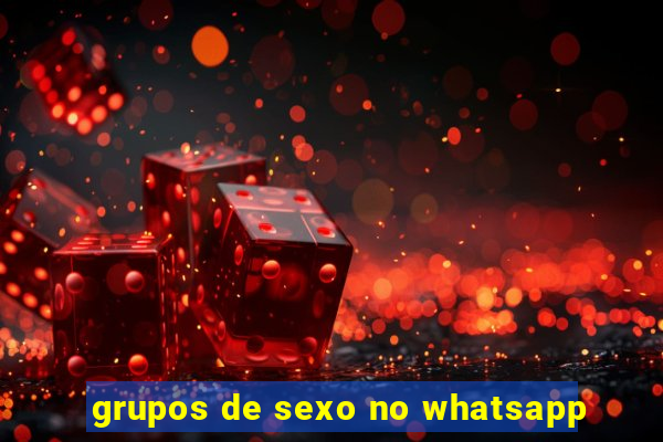 grupos de sexo no whatsapp