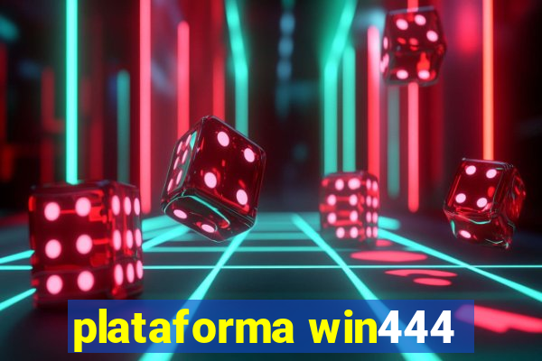 plataforma win444