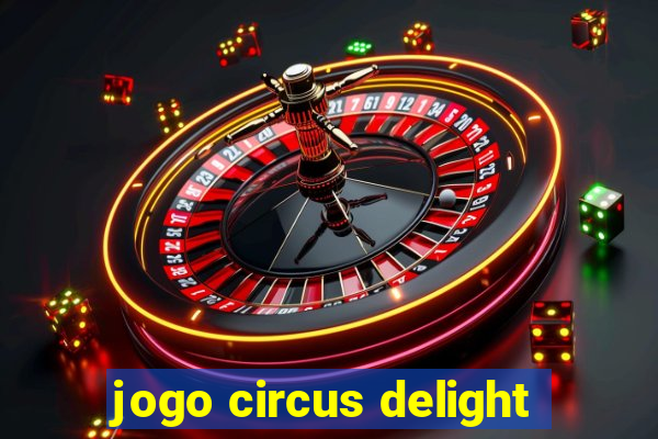 jogo circus delight