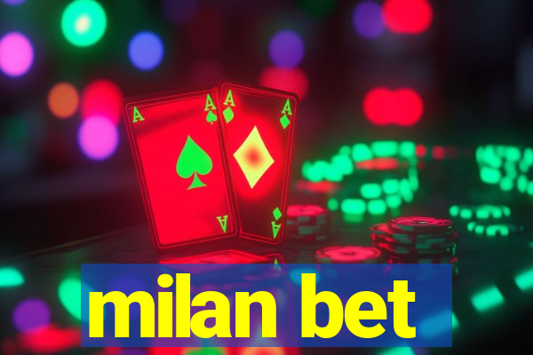 milan bet