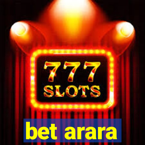 bet arara