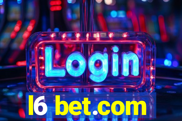 l6 bet.com